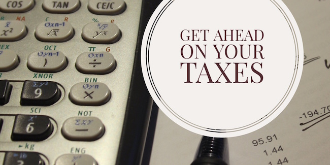 Get Ahead on Your Taxes