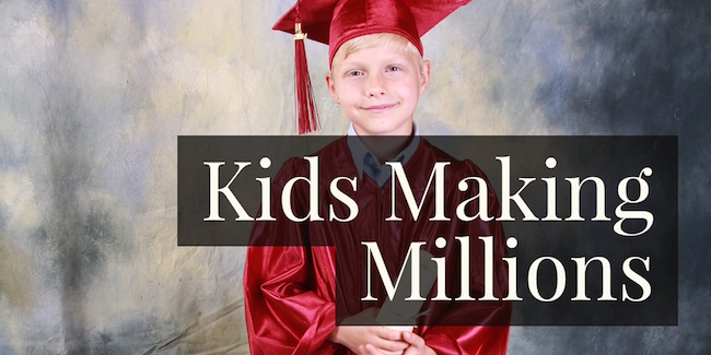 25 Kids That Made 1 Million Before Graduating High School Due - 