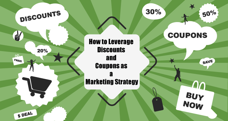 How to Leverage Discounts and Coupons as a Marketing Strategy