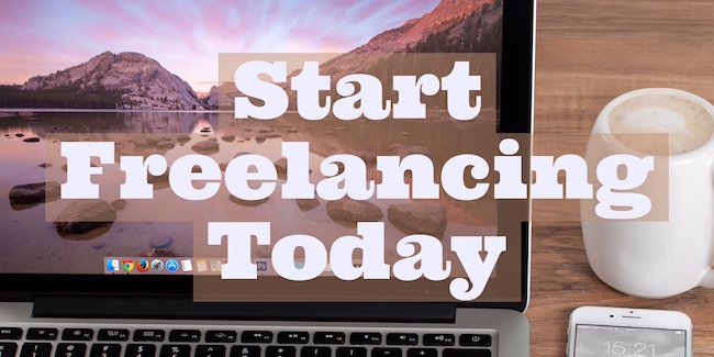 Start Freelancing Today