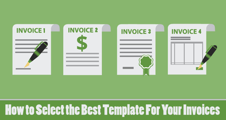 How to Select the Best Template For Your Invoices